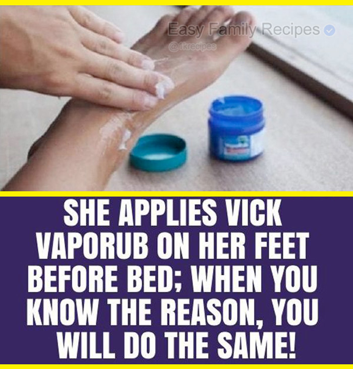 She Applies Vicks Vaporub On Her Feet Before Bed; When You Know The