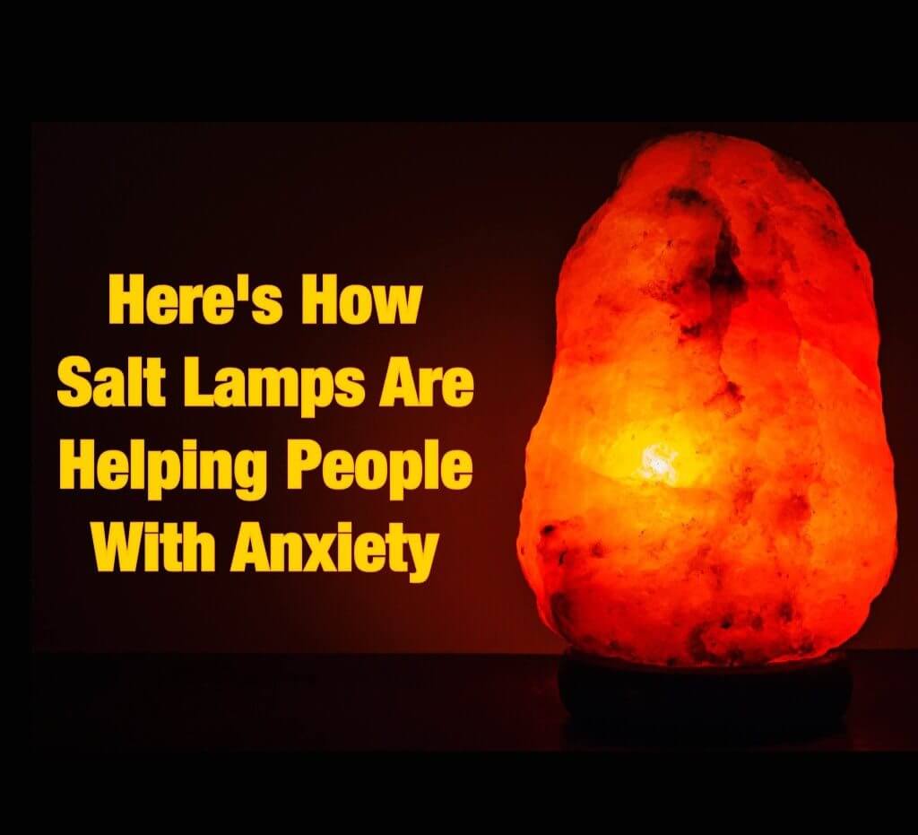 Here’s How Salt Lamps Are Helping People With Anxiety 99easyrecipes