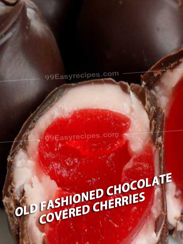 Old Fashioned Chocolate Covered Cherries 99easyrecipes