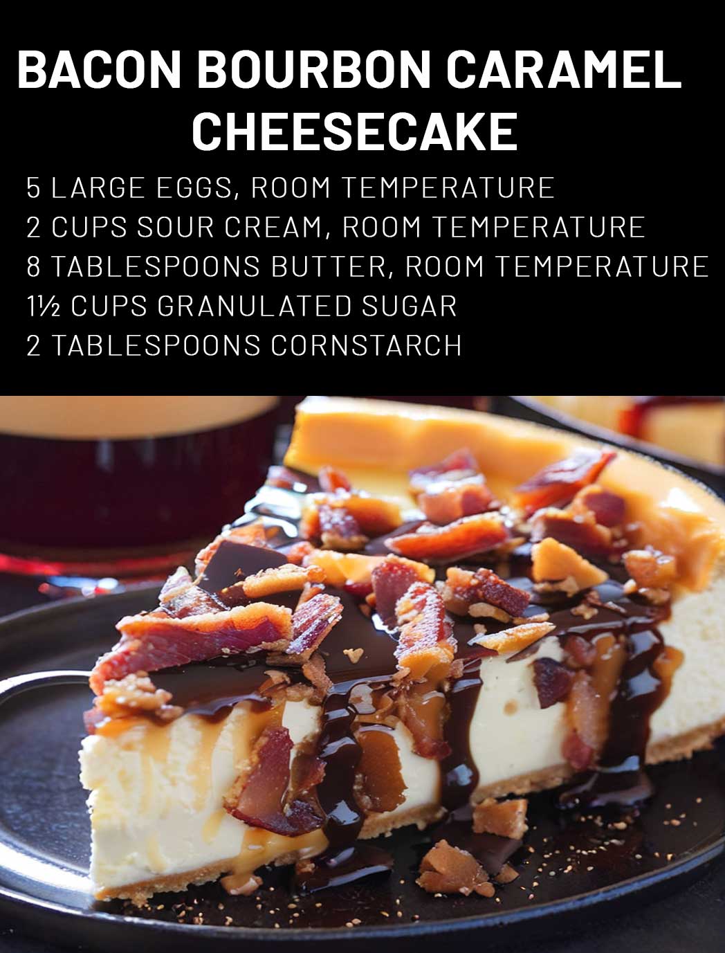 Bacon Bourbon Caramel Cheesecake – Page 2 – 99easyrecipes