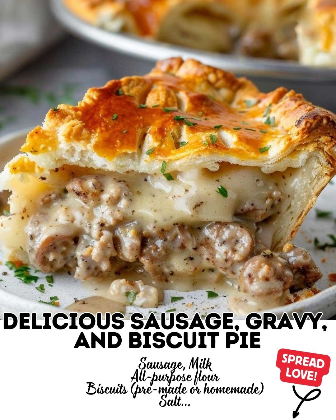 Sausage, Gravy, and Biscuit Pie